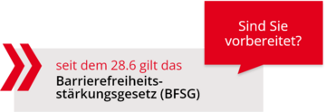 Seit dem 28.6 gilt das Barrierefreiheitsstärkungsgesetz (BFSG). Sind Sie schon vorbereitet?